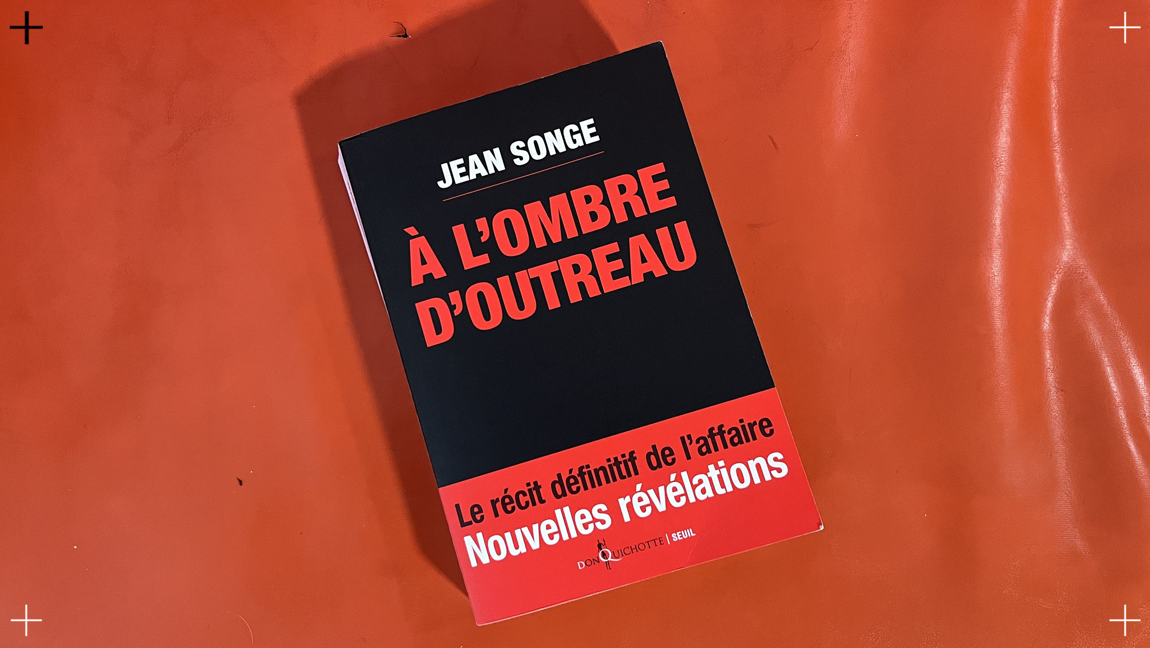 « A l’ombre d’Outreau » de Jean Songe. Le récit définitif. Extraits choisis.